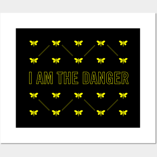 I Am the Danger Posters and Art